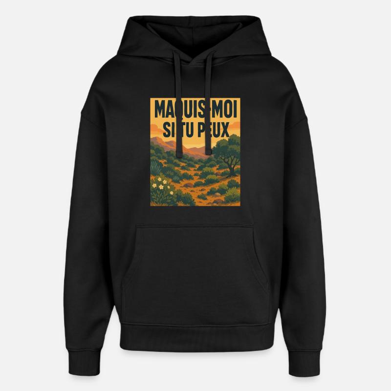 Maquis moi si tu peux - Sweat à capuche unisexe Stanley/Stella Oversized - noir