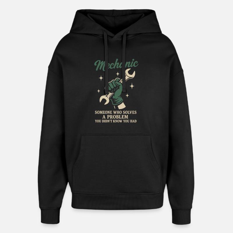 Mechanic Problem Solver Garage Funny Saying - Oversized Unisex Hoodie by Stanley/Stella - black
