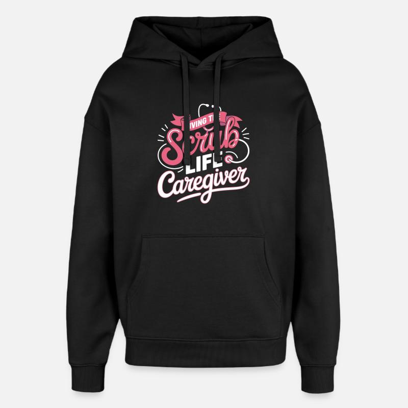 Devise du soignant Scrub Life - Sweat à capuche unisexe Stanley/Stella Oversized - noir