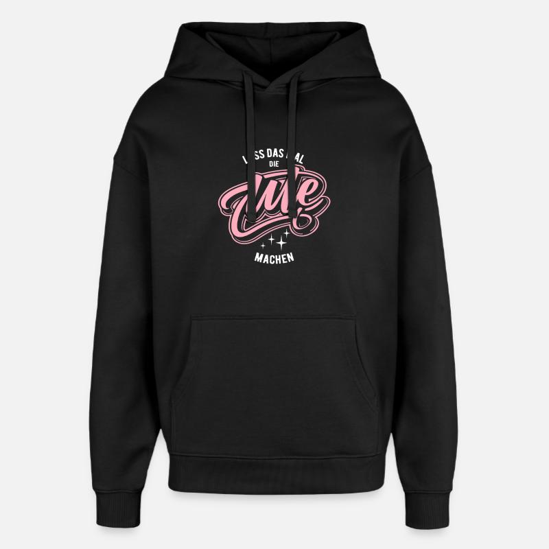 Let Ute do that - name day - Oversized Unisex Hoodie by Stanley/Stella - black