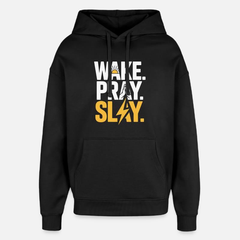 Wake Pray Slay Power Message - Oversized Unisex Hoodie by Stanley/Stella - black