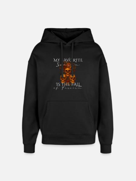 My Favorite Season Fall of Fascism Design - Oversized Unisex Hoodie by Stanley/Stella - black