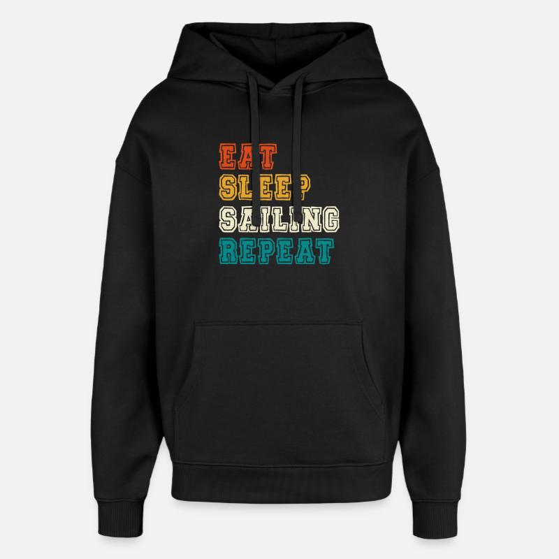 Eat Sleep Sailing Repeat - Oversized Unisex Hoodie von Stanley/Stella - Schwarz