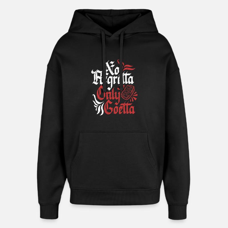 Saucisse Goetta No Regretta Seulement Goetta - Sweat à capuche unisexe Stanley/Stella Oversized - noir