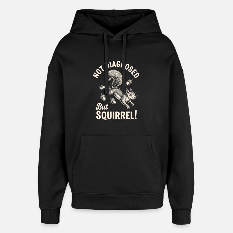 Pas diagnostiqué mais écureuil ! - Sweat à capuche unisexe Stanley/Stella Oversized - noir