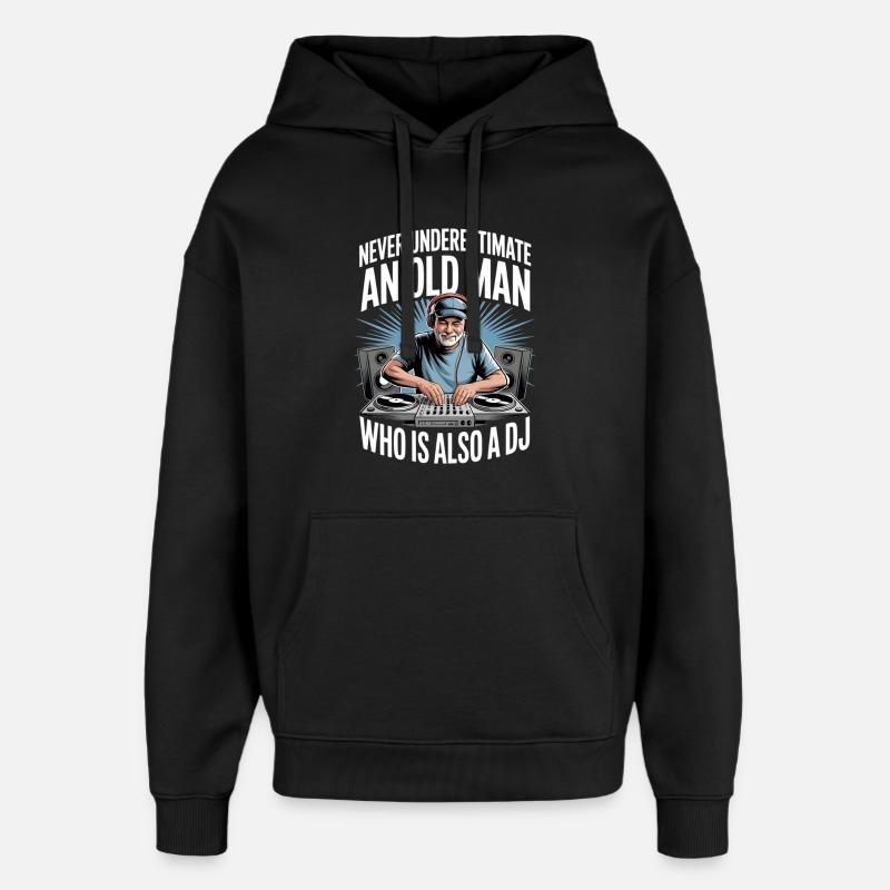 Never Underestimate Old Man DJ - Oversized Unisex Hoodie von Stanley/Stella - Schwarz