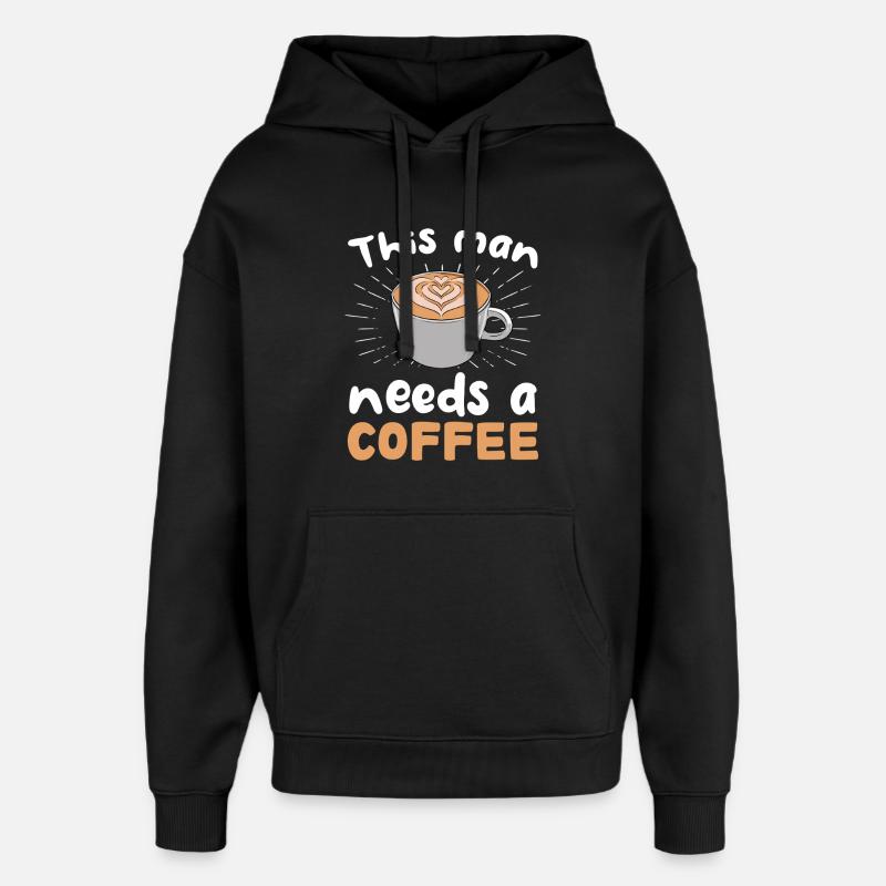This man needs coffee - Oversized Unisex Hoodie by Stanley/Stella - black