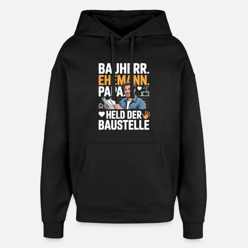 Held der Baustelle – Papa, Ehemann & Bauherr - Oversized Unisex Hoodie von Stanley/Stella - Schwarz