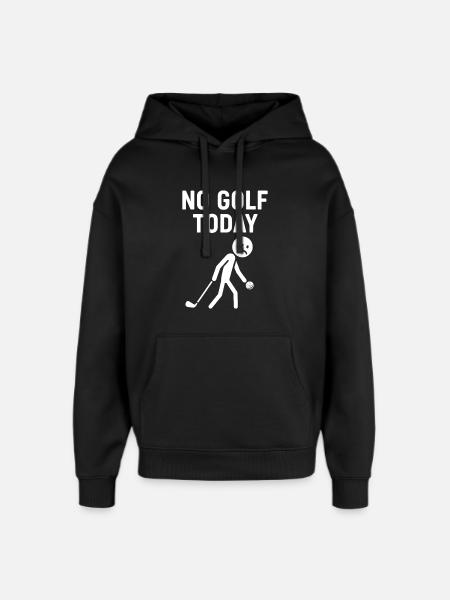 Kein Golf heute Humorvolles Golfspieler-Design - Oversized Unisex Hoodie von Stanley/Stella - Schwarz