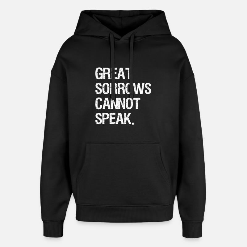 great sorrows cannot speak - Oversized Unisex Hoodie von Stanley/Stella - Schwarz