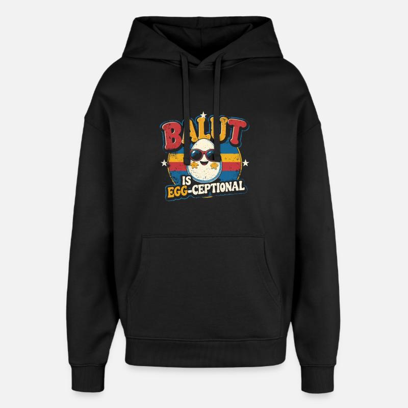 Balut Is Egg-Ceptional Philippines - Oversized Unisex Hoodie by Stanley/Stella - black
