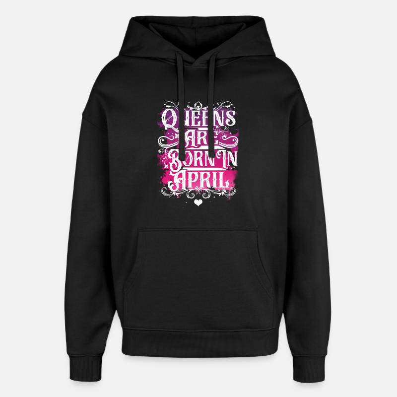 Reine de l’anniversaire d’avril - Sweat à capuche unisexe Stanley/Stella Oversized - noir