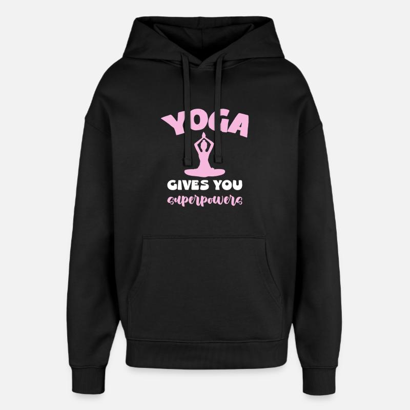 Le yoga vous donne des super-pouvoirs - Sweat à capuche unisexe Stanley/Stella Oversized - noir