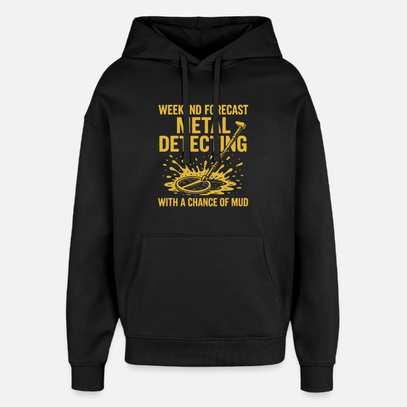 Weekend Forecast Metal Detecting Fun - Oversized Unisex Hoodie by Stanley/Stella - black