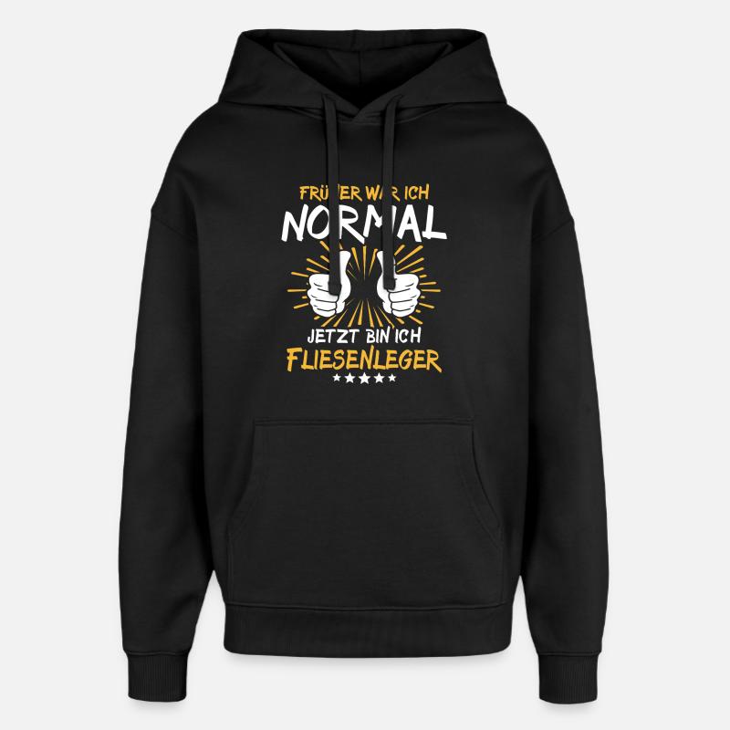 Fliesenleger Spruch - Oversized Unisex Hoodie von Stanley/Stella - Schwarz