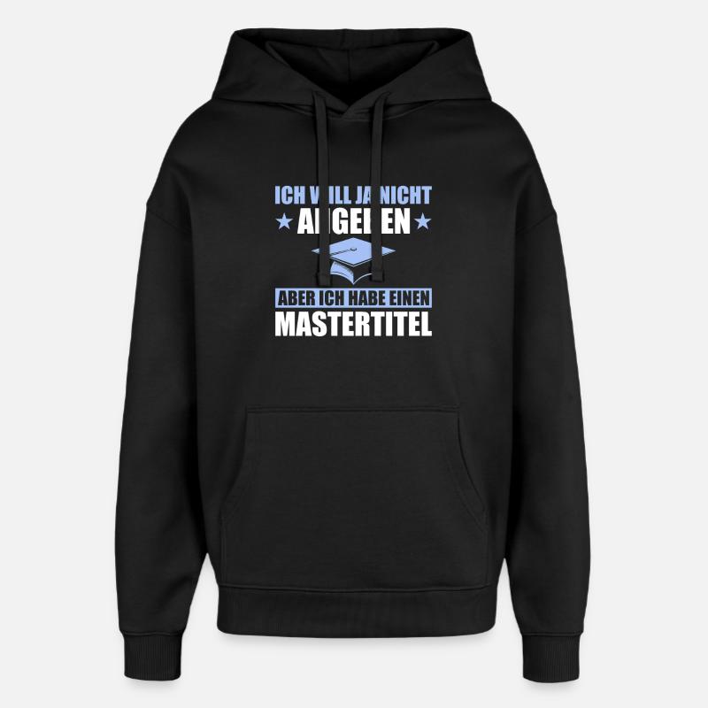 Mastertitel Studium Abschluss Masterprüfung - Oversized Unisex Hoodie von Stanley/Stella - Schwarz