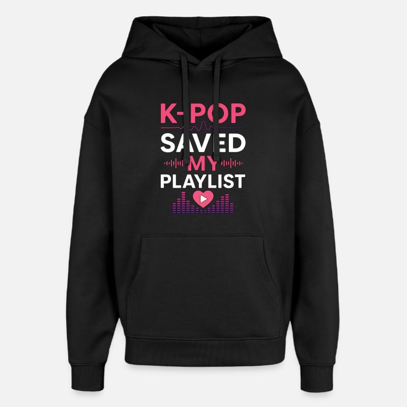 K-Pop Saved My Playlist - Oversized Unisex Hoodie von Stanley/Stella - Schwarz
