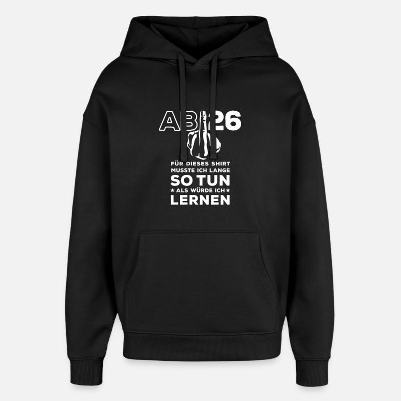 Abitur 2026 - J’ai dû étudier longtemps - Sweat à capuche unisexe Stanley/Stella Oversized - noir