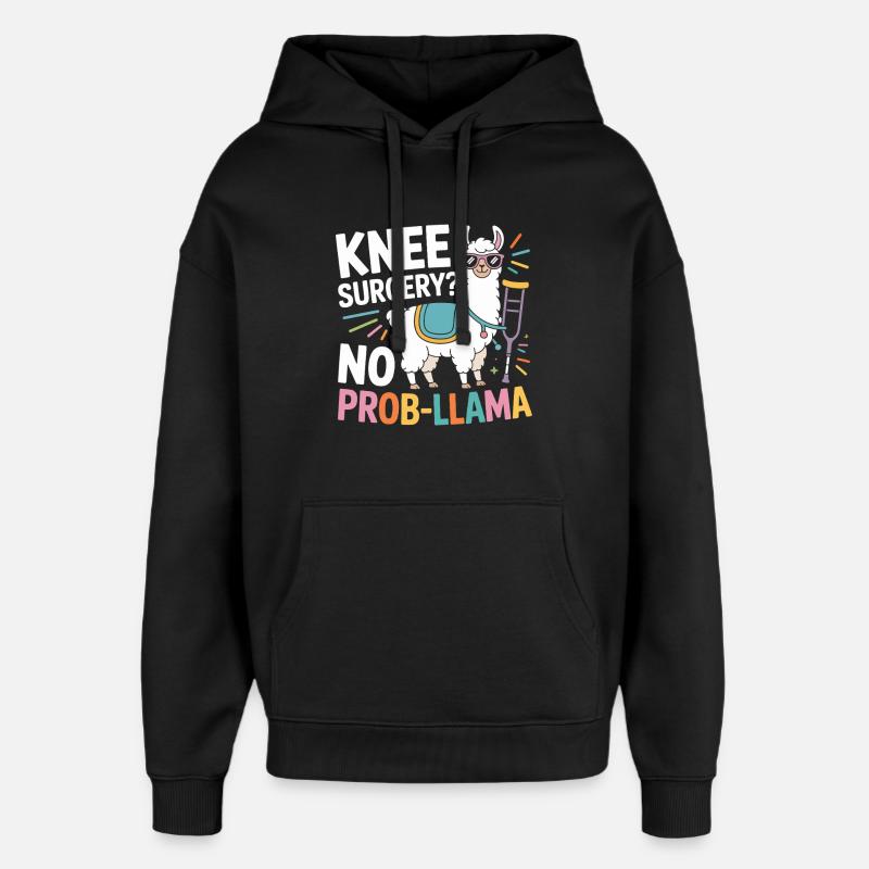 Knee Surgery? No Prob Lama - Oversized Unisex Hoodie von Stanley/Stella - Schwarz