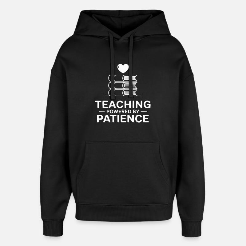 Teaching Powered by Patience - Oversized Unisex Hoodie von Stanley/Stella - Schwarz