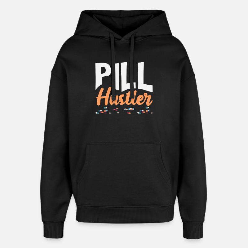 Pill Hustler Pharmacien Technicien en pharmacie - Sweat à capuche unisexe Stanley/Stella Oversized - noir