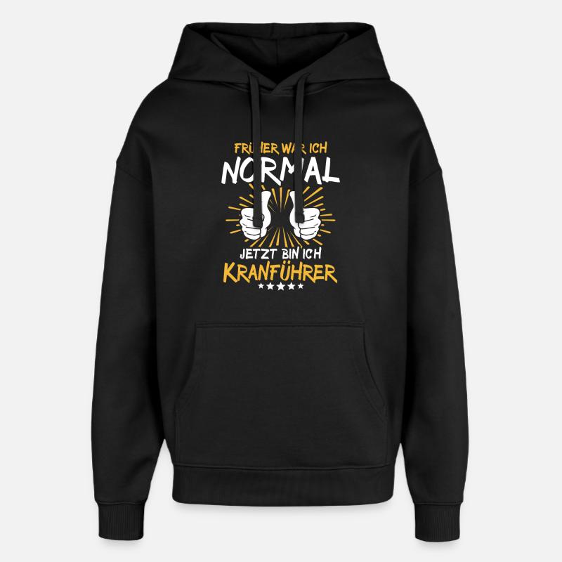 Kranführer Spruch - Oversized Unisex Hoodie von Stanley/Stella - Schwarz
