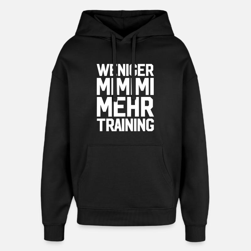 Less Mimimi, more training - Oversized Unisex Hoodie by Stanley/Stella - black