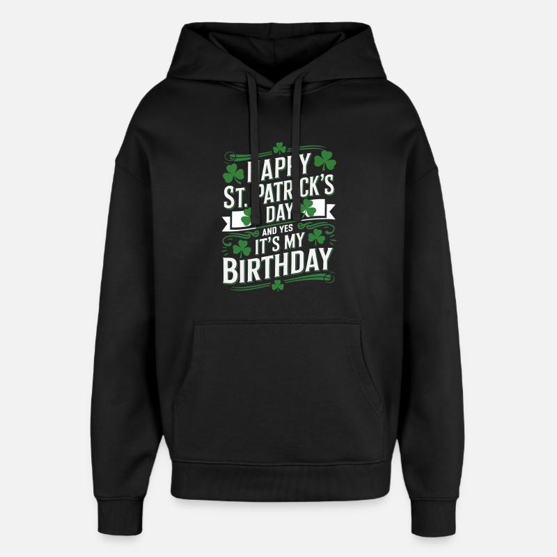 L’anniversaire de StPatrick – Joyeux anniversaire - Sweat à capuche unisexe Stanley/Stella Oversized - noir