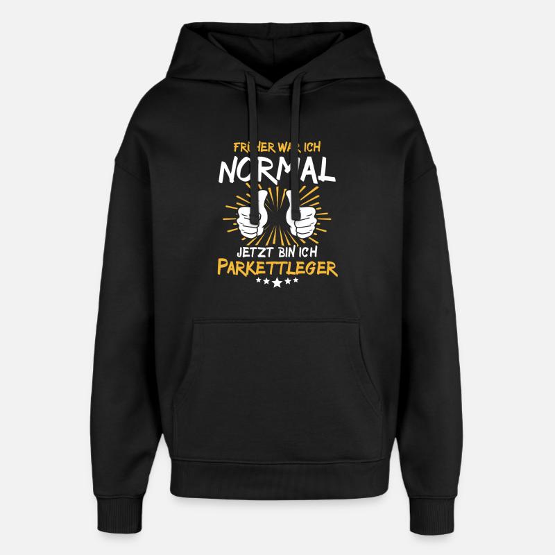 Parkettleger Spruch - Oversized Unisex Hoodie von Stanley/Stella - Schwarz