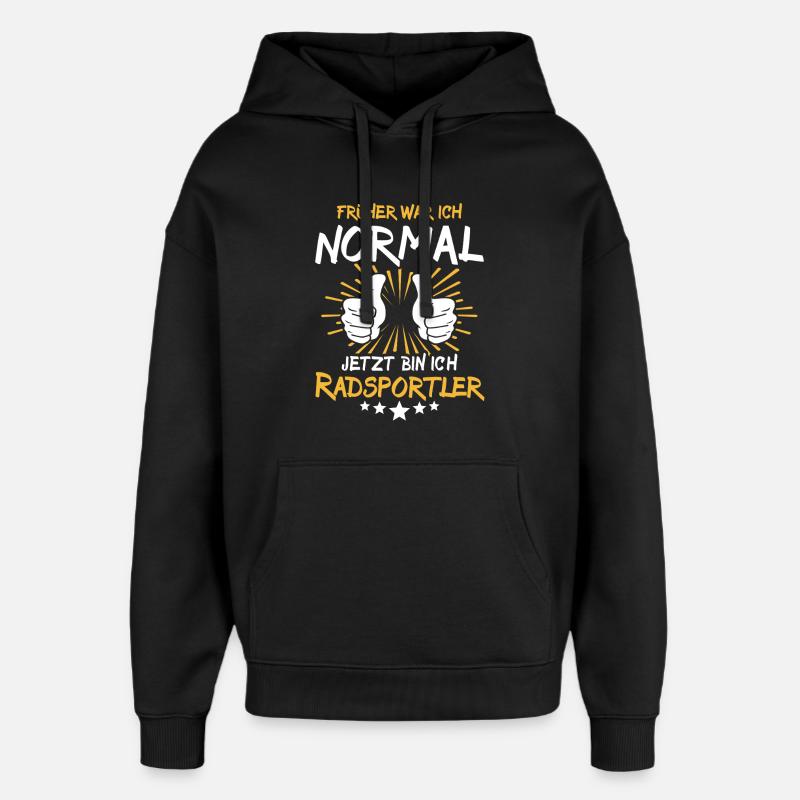 Cyclist Saying - Oversized Unisex Hoodie by Stanley/Stella - black
