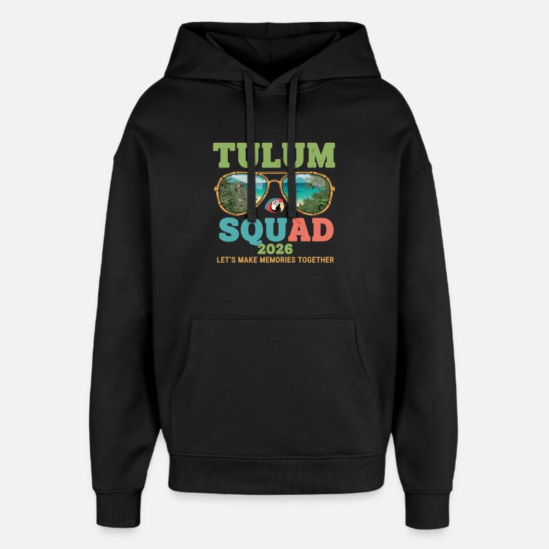 Tulum Squad 2026 Urlaub - Oversized Unisex Hoodie von Stanley/Stella - Schwarz