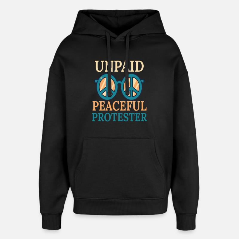 Lunettes non rémunérées pour manifestants pacifiques - Sweat à capuche unisexe Stanley/Stella Oversized - noir
