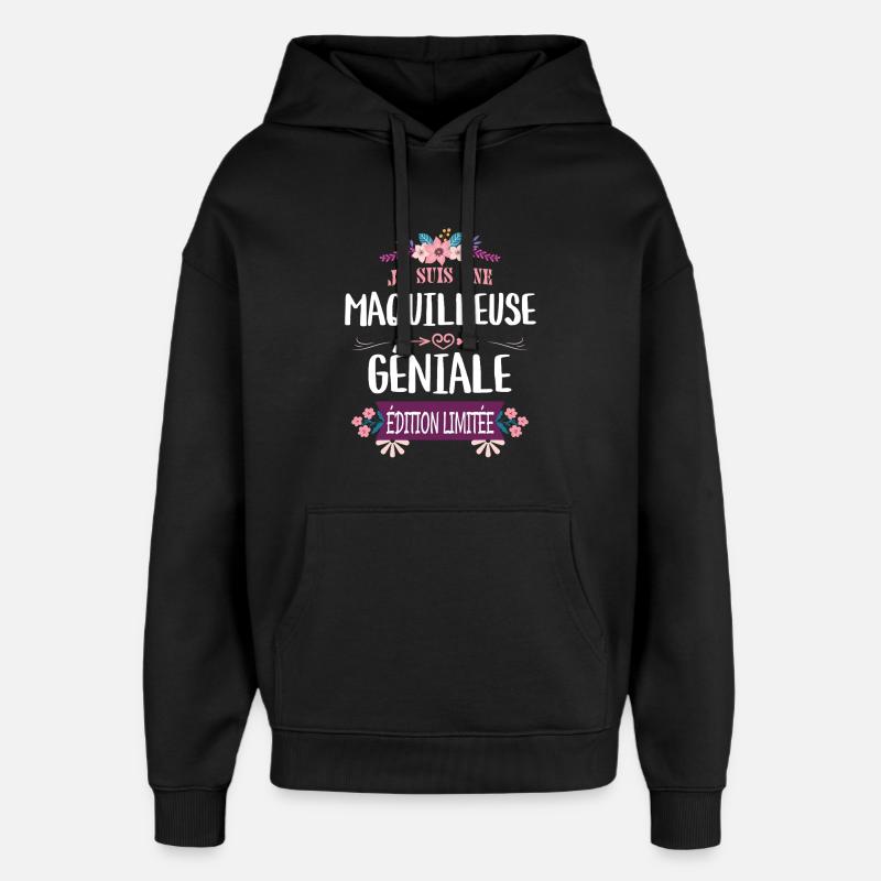 Maquilleuse Géniale Édition Limitée - Sweat à capuche unisexe Stanley/Stella Oversized - noir