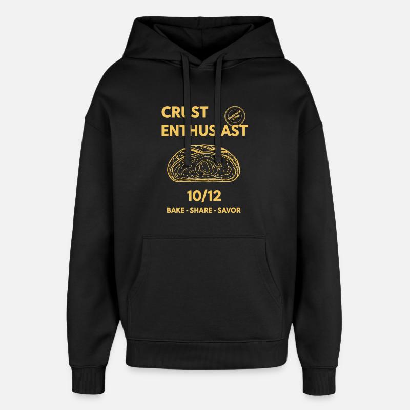 Sourdough Bread Baking Baker Crust Enthusiast - Oversized Unisex Hoodie by Stanley/Stella - black