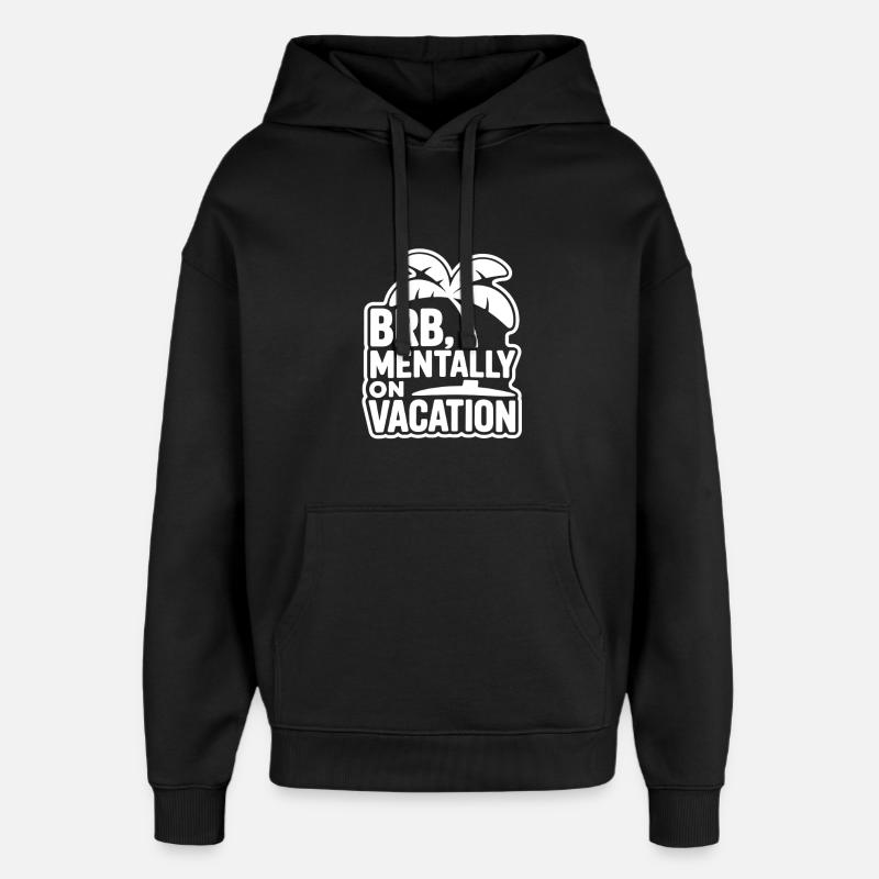 Mentalement en vacances - Sweat à capuche unisexe Stanley/Stella Oversized - noir