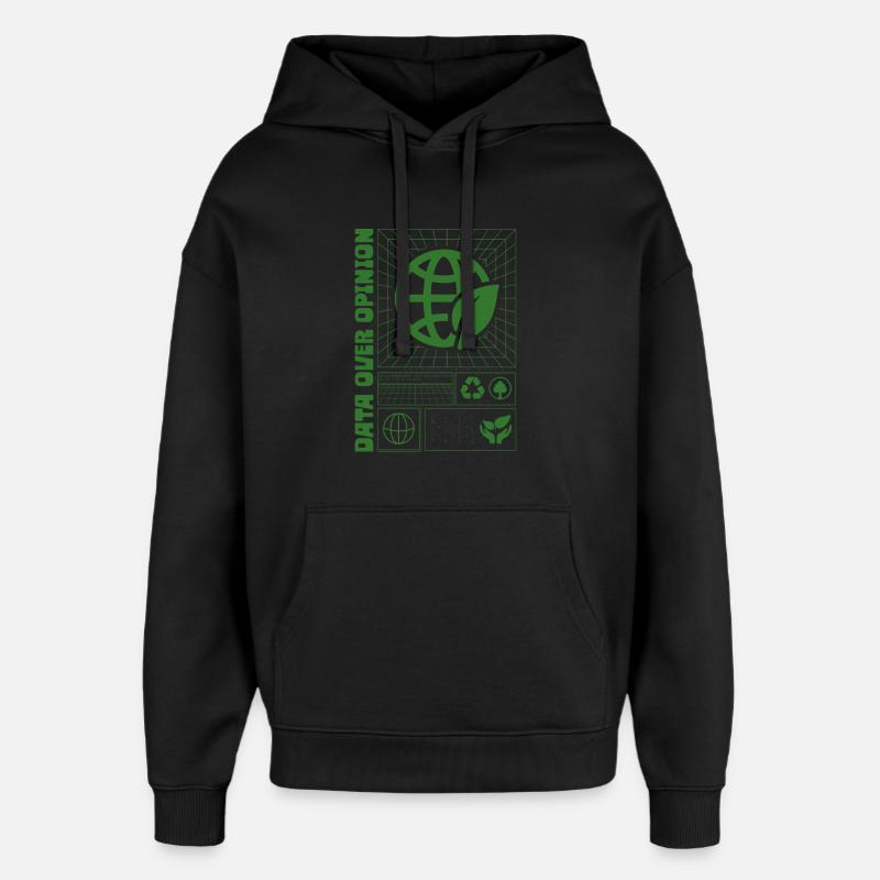 Ecologist Ecology Data Over Opinion - Oversized Unisex Hoodie by Stanley/Stella - black