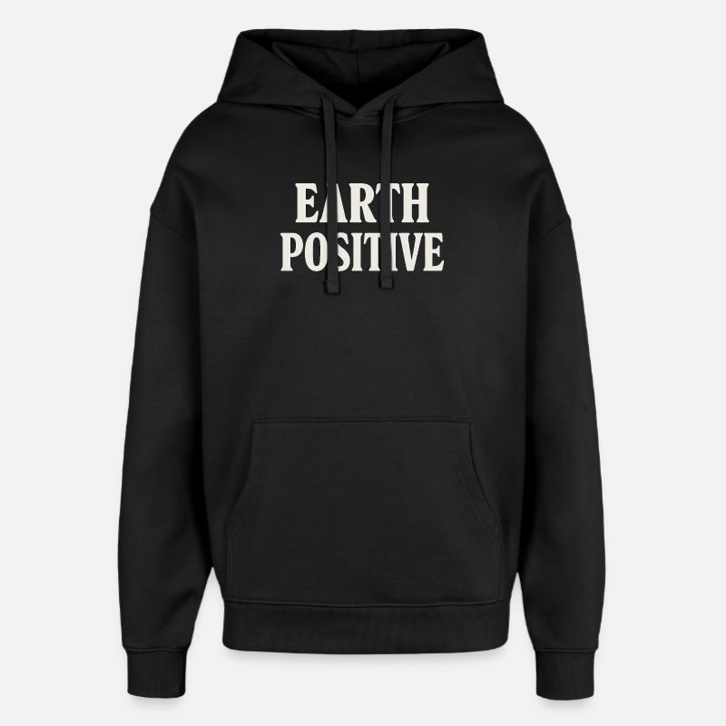 Earth Positive Bold Typography - Oversized Unisex Hoodie by Stanley/Stella - black