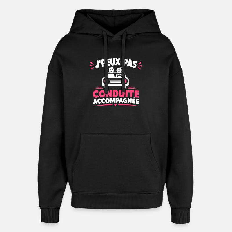 J'peux pas conduite accompagnée - Sweat à capuche unisexe Stanley/Stella Oversized - noir