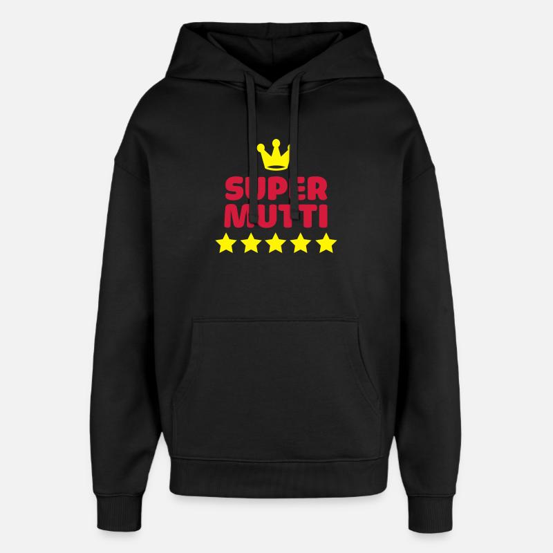 Super super maman maman mère - Sweat à capuche unisexe Stanley/Stella Oversized - noir