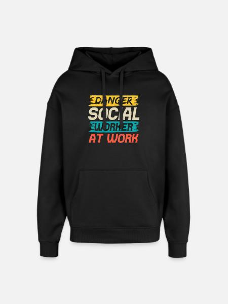 Social Worker Quote Danger Social Worker At Work - Oversized Unisex Hoodie by Stanley/Stella - black