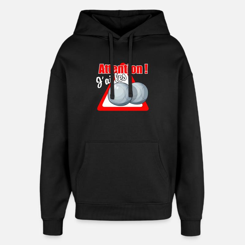 Attention j'ai les boules ! - Sweat à capuche unisexe Stanley/Stella Oversized - noir