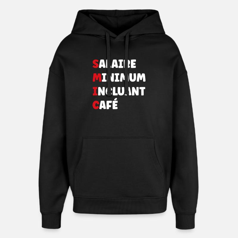 Mindestlohn einschließlich Kaffee SMIC - Oversized Unisex Hoodie von Stanley/Stella - Schwarz