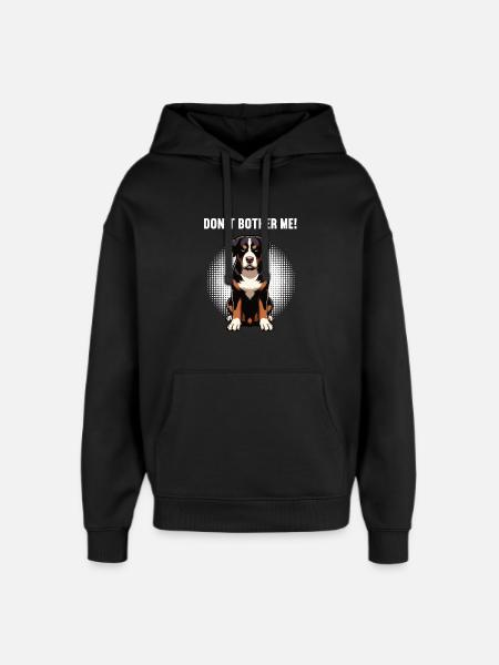 Don't Bother Me Appenzeller Sennenhund Sennenhunde - Oversized Unisex Hoodie by Stanley/Stella - black