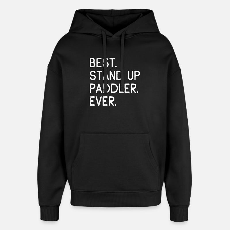 Beste stand up-padler noensinne - Stanley/Stella Oversized Hettegenser unisex - svart