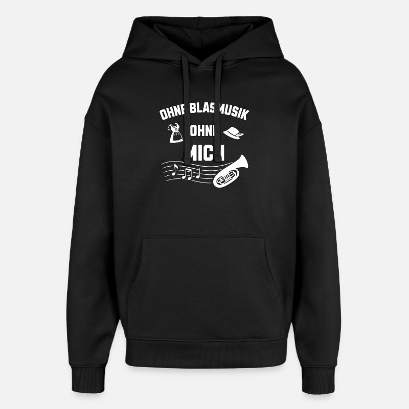 Ohne Blasmusik ohne mich - Frühschoppen - Oversized Unisex Hoodie von Stanley/Stella - Schwarz