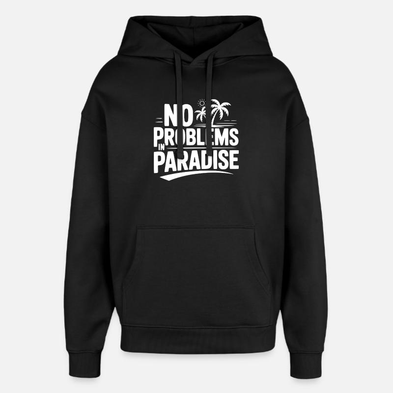 Aucun problème au paradis - Sweat à capuche unisexe Stanley/Stella Oversized - noir