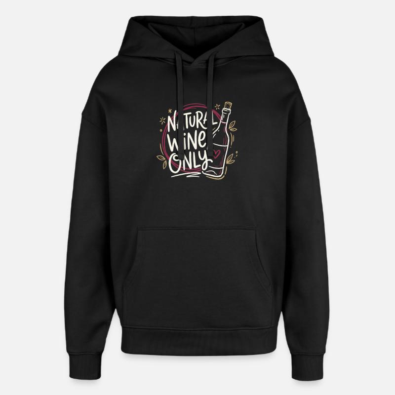 Natural Wine Lover - Oversized Unisex Hoodie by Stanley/Stella - black