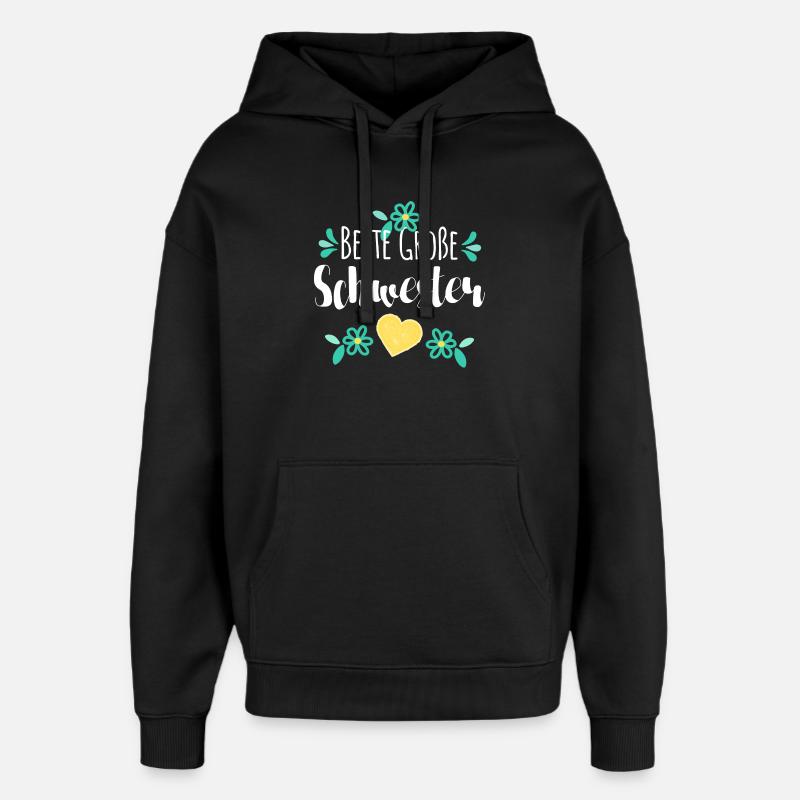 Beste Große Schwester - Oversized Unisex Hoodie von Stanley/Stella - Schwarz