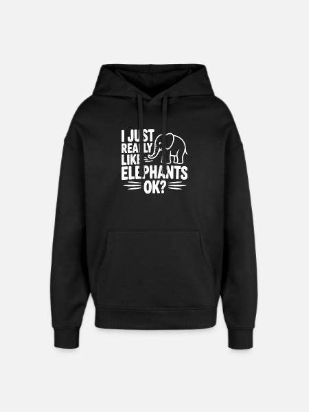 I Just Really Like Elephants Ok? - Oversized Unisex Hoodie by Stanley/Stella - black