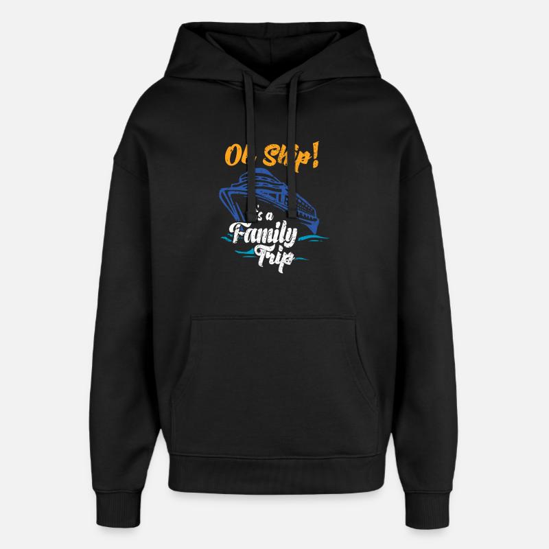 croisière Temps Oh Navire C’est un cadeau de navire de voyage en famille - Sweat à capuche unisexe Stanley/Stella Oversized - noir